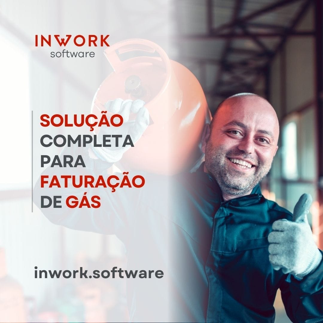 Solu&ccedil;&atilde;o Completa para Fatura&ccedil;&atilde;o de G&aacute;s - ERP inWork - Software de gest&atilde;o empresarial completo
