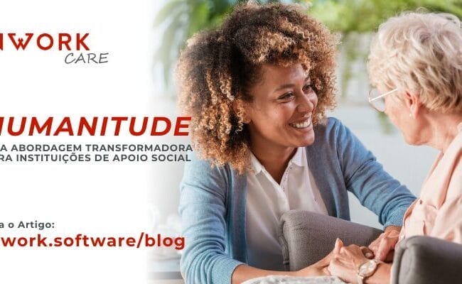 Humanitude: Uma Abordagem Transformadora para Instituições de Apoio Social