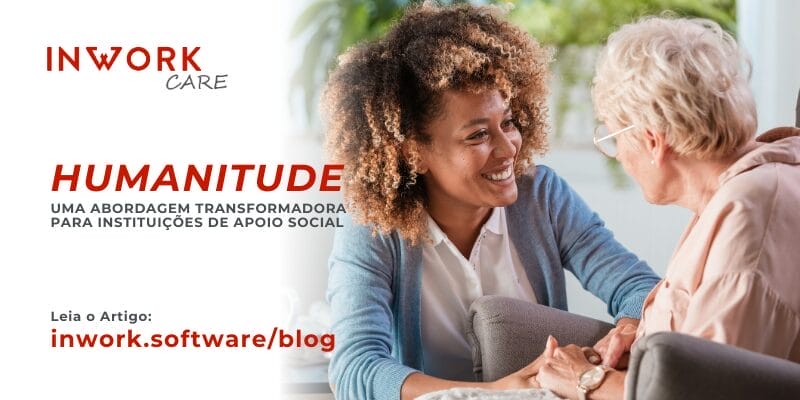 Banner: Humanitude: Uma Abordagem Transformadora para Instituições de Apoio Social